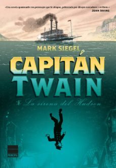 capitan twain o la sirena del hudson-marc siegel-9788416223084