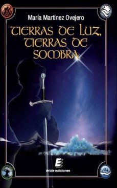 tierras de luz, tierras de sombra-maria martinez ovejero-9788416321384