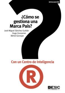¿como se gestiona una marca pais? con un centro de inteligencia (ebook)-9788416462384