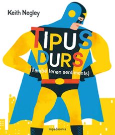 tipus durs (tamben tenen sentiments)-keith negley-9788416542284