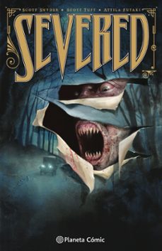 severed (nueva edicion)-scott snyder-attila futaki-9788416543984