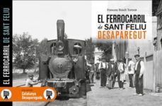 el ferrocarril de sant feliu desaparegut-francesc bosch torrent-9788416547784