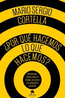 ¿por que hacemos lo que hacemos?-9788416928484
