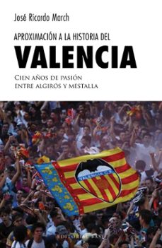 aproximación a la historia del valencia-jose ricardo march-9788417064884