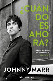 ¿cuando es ahora?-johnny marr-9788417081584