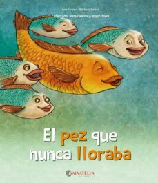 el pez que nunca lloraba-anna ferrer claveria-barbara sanso-9788417091484