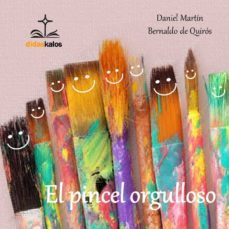 el pincel orgulloso-daniel martin bernaldo de quiros-9788417185084