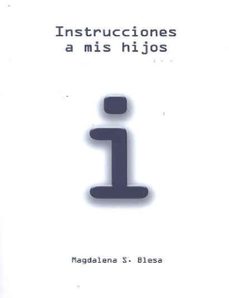 instrucciones a mis hijos-magdalena sanchez blesa-9788417192884