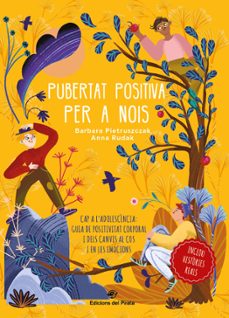 pubertat positiva per a nois. cap a l adolescencia-barbara pietruszczak-9788417207984