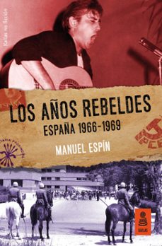 los años rebeldes: españa 1966-1969 (ebook)-9788417248284