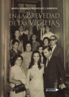 en la brevedad de las vigilias (ebook)-maria gabriela rodriguez carrerou-9788417435684