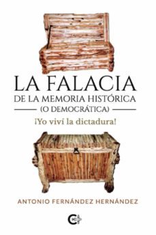 la falacia de la memoria historica (o democratica)-antonio fernandez hernandez-9788417533984