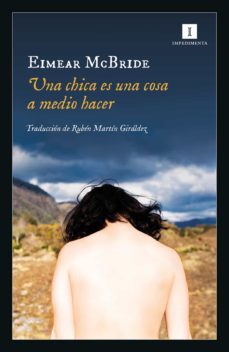 una chica es una cosa a medio hacer (ebook)-eimear mcbride-9788417553784