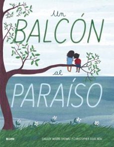 un balcon al paraiso-shelley moore thomas-christopher silas neal-9788417757984
