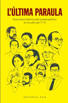 l ultima paraula: discursos historics dels presos politics en el judici per l 1-o-9788417759384