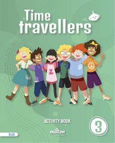 time travellers 3 blue activity book english 3º primaria-9788417911584