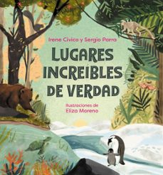 lugares increibles de verdad-irene civico-sergio parra-9788418057984