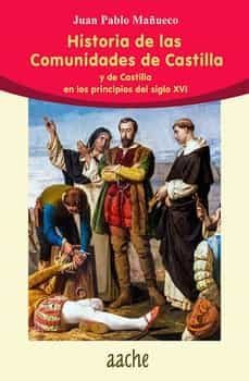 historia de las comunidades de castilla-juan pablo mañueco-9788418131684