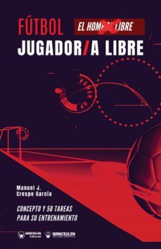 fútbol jugador/a libre. concepto y 50 tareas para su entrenamiento (ebook)-manuel j. crespo garcia-9788418262784