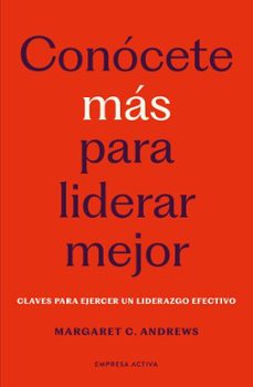 conocete mas para liderar mejor-margaret c andrews-9788418308284