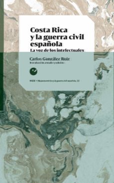 costa rica y la guerra civil española-carlos ruiz gonzalez-9788418322884