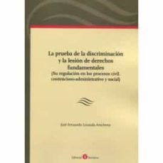 la prueba de la discriminacion y la lesion de derechos fundamentales-jose fernando lousada arochena-9788418330384