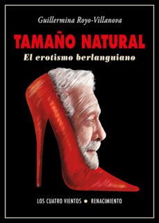 tamaño natural: el erotismo berlanguiano-guillermina royo villanova-9788418387784