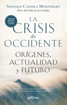 la crisis de occidente (n.e.) origenes, actualidad y futuro-9788418414084