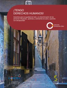 tengo derechos humanos!.garantia para la igualdad de trato y no discriminacion de las personas regugiadas apatridas y solicitantes de asilo y apatridia con discapacidad. pautas para una mejor   atenc-9788418433184