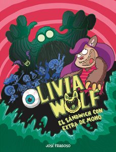 olivia wolf. el sandwich con extra de moho (ebook)-jose fragoso-9788410074033