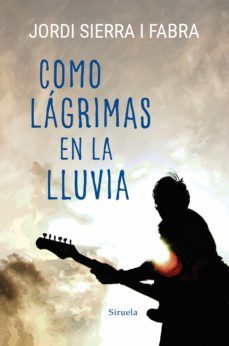 como lagrimas en la lluvia (ebook)-jordi sierra i fabra-9788418708084