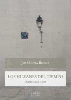 los hilvanes del tiempo: diario 2006-2007-9788418718984