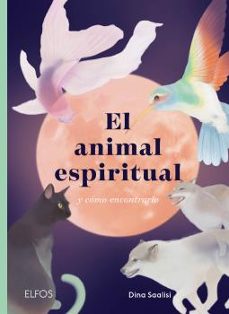 el animal espiritual y como encontrarlo-dina saalisi-9788418725784