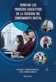 renovar los procesos educativos en la sociedad del conocimiento digital (ebook)-rolando a. carrasco gonzalez-luis a. riveros cornejo-9788418730184