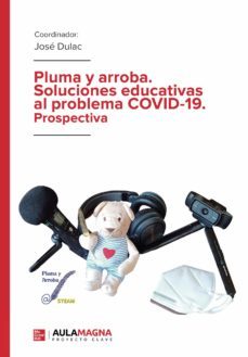 pluma y arroba. soluciones educativas al problema covid-19. prospectiva (ebook)-jose dulac-9788418808784
