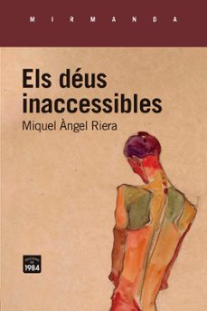 els deus inaccessibles-miquel àngel riera-9788418858284