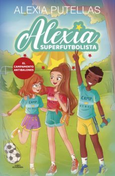 alexia superfutbolista 2 - campamento antibalones (ebook)-9788418915284