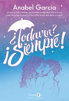 ¿todavia? ¡siempre! (ebook)-anabel garcia-9788418976384