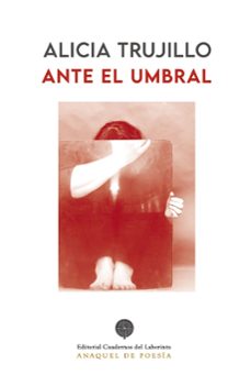 ante el umbral-alicia trujillo aragon-9788418997884