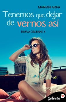 tenemos que dejar de vernos asi (serie nueva orleans 4) (ebook)-9788419117984