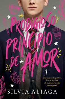 prodigioso principio de amor-silvia aliaga-9788419130884