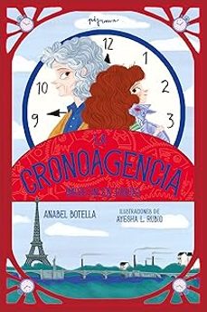 la cronoagencia: ¡mision en paris!-anabel botella-9788419135384