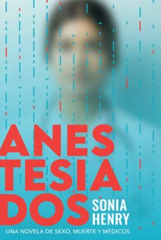 anestesiados (ebook)-sonia henry-9788419154484