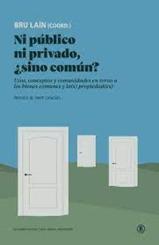 ni publico ni privado ¿sino comun?-bru lain-9788419160584