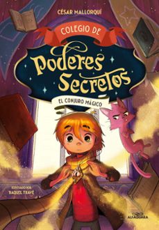 colegio de poderes secretos 2: el conjuro magico-cesar mallorqui-9788419191984