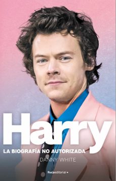 harry. la biografia no oficial de harry styles-danny white-9788419283184