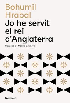 jo he servit el rei d'anglaterra-bohumil hrabal-9788419311184