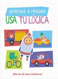 ¡aprende a pensar! - usa tu logica-amanda lott-9788419316684