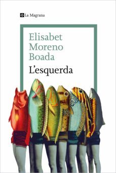 l'esquerda (ebook)-elisabet moreno boada-9788419334084
