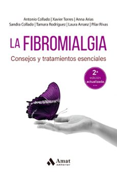 la fibromialgia: consejos y tratamientos esenciales-antonio collado-9788419341884